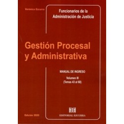Gestión Procesal y Administrativa. Volumen III. Temas 43 al 68 "Manual de Ingreso Funcionarios de la Administración de Justicia