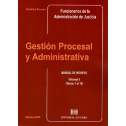 Gestión Procesal y Administrativa. Volumen I. Temas 1 al 16 "Manual de Ingreso Funcionarios de la...