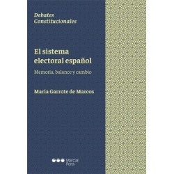 El Sistema Electoral Español "Memoria, Balance y Cambio"