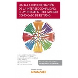 Hacia la Implementación de la Interseccionalidad: el Ayuntamiento de Madrid como Caso de Estudio