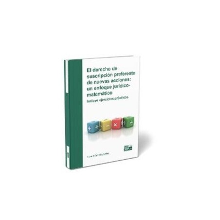 El Derecho de Suscripción Preferente de Nuevas Acciones: un Enfoque Jurídico-Matemático "Incluye Ejercicios Prácticos"