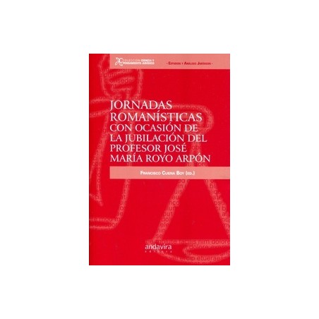 Jornadas romanísticas con ocasión de la jubilación del profesor José María Royo Arpón