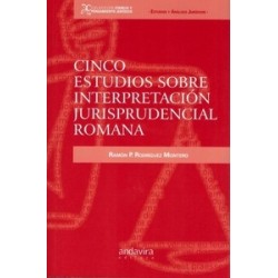 Cinco Estudios sobre Interpretación Jurisprudencial Romana