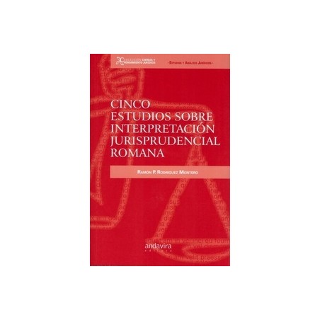 Cinco Estudios sobre Interpretación Jurisprudencial Romana