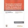 Resolución Extrajudicial de Conflictos en España y Cuba. el Modelo de la Universidad de Oriente