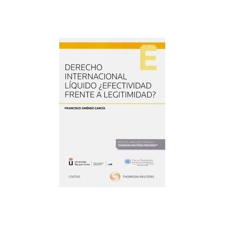 Derecho Internacional Líquido ¿Efectividad Frente a Legitimidad? (Papel + Ebook)