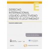 Derecho Internacional Líquido ¿Efectividad Frente a Legitimidad? (Papel + Ebook)
