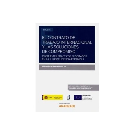 El Contrato de Trabajo Internacional y las Soluciones de Compromiso "Problemas Prácticos Suscitados en la Jurisprudencia Españo
