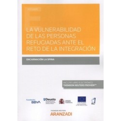 La Vulnerabilidad de las Personas Refugiadas ante el Reto de la Integración (Papel + Ebook)