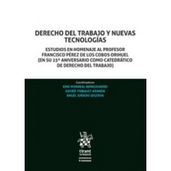 Derecho del Trabajo y Nuevas Tecnología "Estudios en Homenaje al Profesor Francisco Pérez de los...