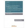 La Regulación Fatca y Crs en la Lucha contra el Fraude Fiscal "Aplicación por las Instituciones Financieras (Papel + Ebook)"