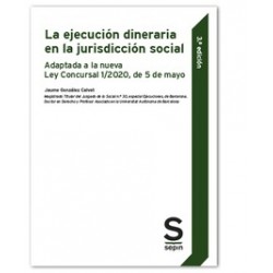 La Ejecución Dineraria en la Jurisdicción Social. Adaptada a la Nueva Ley Concursal 1/2020, de 5 de Mayo