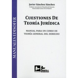 Cuestiones de Teoría Jurídica. Manual para un Curso de Teoría General del Derecho