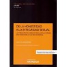 De la Honestidad a la Integridad Sexual. la Formación del Derecho Penal Sexual Español en el Marco de la Cultura "Papel + Ebook