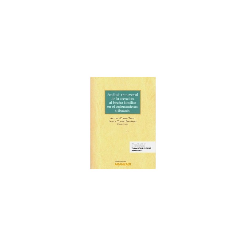 Análisis Transversal de la Atención al Hecho Familiar en el Ordenamiento Tributario (Papel + Ebook)