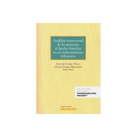 Análisis Transversal de la Atención al Hecho Familiar en el Ordenamiento Tributario (Papel + Ebook)