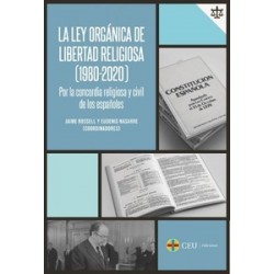 La Ley Orgánica de Libertad Religiosa (1980-2020) por la Concordia Religiosa y Civil de los Españoles