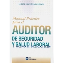 Manual Práctico para el Auditor de Seguridad y Salud Laboral