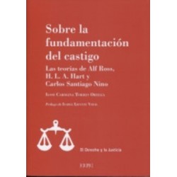 Sobre la Fundamentación del Castigo "Las Teorías de Alf Ross, H.L.A. Hart y Carlos Santiago Nino"