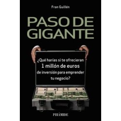 Paso de Gigante ¿Qué Harías si te Ofrecieran 1 Millón de Euros de Inversión para Emprender tu...