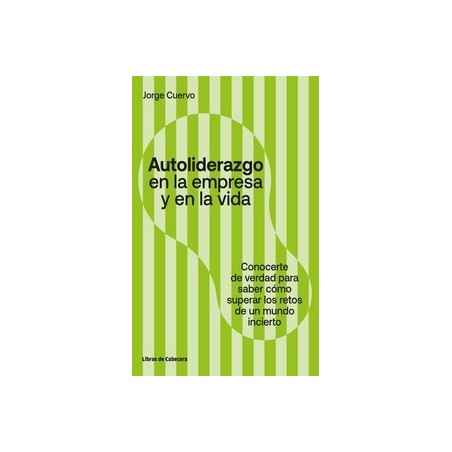 Autoliderazgo en la Empresa y en la Vida