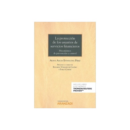 La Protección de los Usuarios de Servicios Financieros "Mecanismos de Prevención y Control (Papel + Ebook)"