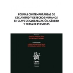 Formas Contemporáneas de Esclavitud y Derechos Humanos en Clave de Globalización, Género y "Trata de Personas"