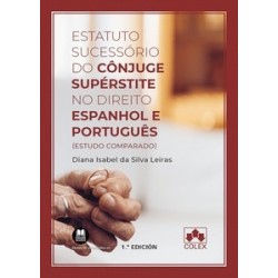 Estatuto sucessório do cônjuge supérstite no direito espanhol e português (Estudo comparado)