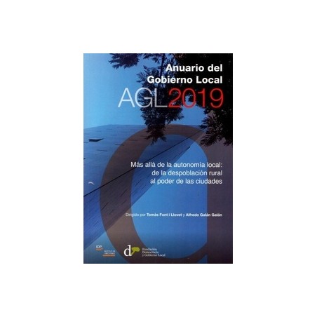 Anuario del Gobierno Local 2019 "Más Allá de la Autonomía Local: de la Despoblación Rural al Poder de las Ciudades"