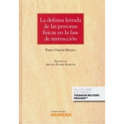 La Defensa Letrada de las Personas Físicas en la Fase de Instrucción (Papel + Ebook)