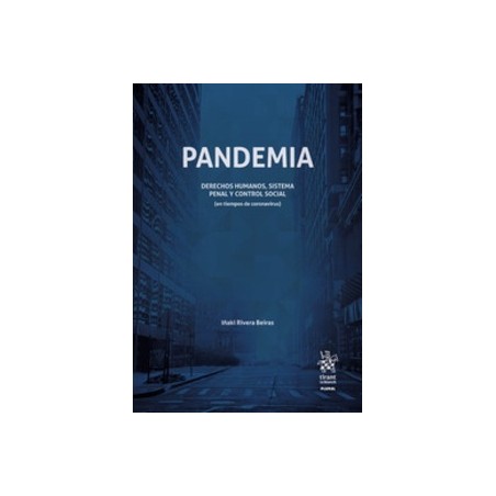 Pandemia. Derechos Humanos, Sistema Penal y Control Social (En Tiempos de Coronavirus)