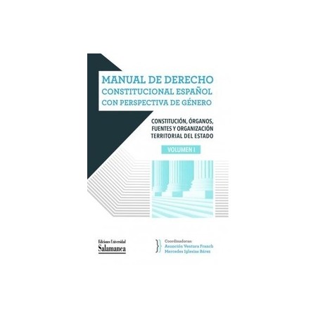 MANUAL DE DERECHO CONSTITUCIONAL ESPAÑOL CON PERSPECTIVA DE GÉNERO
