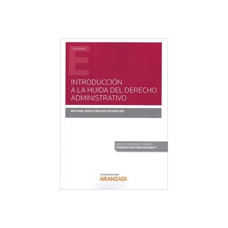 Introducción a la Huida del Derecho Administrativo (Papel + Ebook)