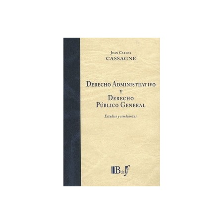 Derecho administrativo y derecho público general. Estudios y semblanzas