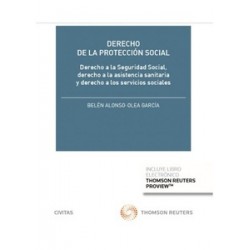 Derecho de la Protección Social "Derecho a la Seguridad Social, Derecho a la Asistencia Sanitaria y Derecho a los Servicios Soc