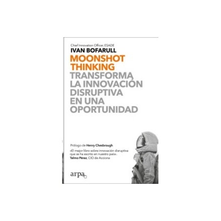Moonshot Thinking "Transforma la innovación disruptiva en una oportunidad"