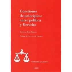 Cuestiones de Principios Entre Política y Derecho