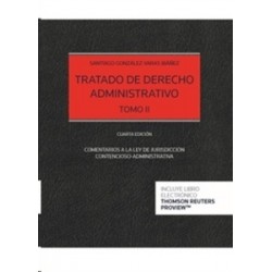 Tratado de Derecho Administrativo Tomo 2 "Comentarios a la Ley de Jurisdicción Contencioso-Administrativa. Papel + Ebook"