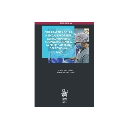 Guía Práctica de las Medidas Laborales Extraordinarias Adoptadas Frente a la Crisis Sanitaria del Covid-19 "Papel + Ebook"