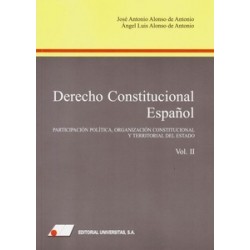 Derecho Constitucional Español Tomo 2 "Participación Política, Organización Constitucional y Territorial del Estado"