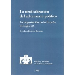 Neutralización del Adversario Político. la Deportación en la España del Siglo XIX