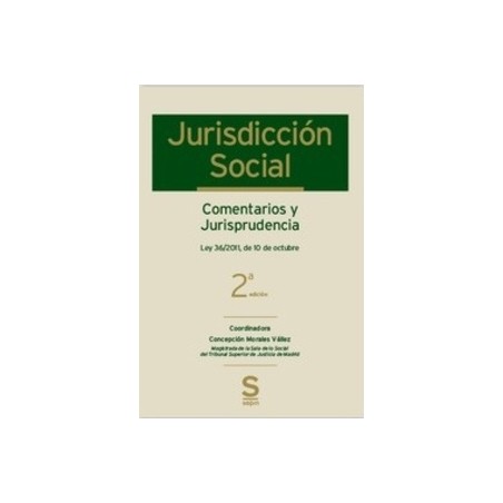Jurisdicción Social. Comentarios y Jurisprudencia "Comentarios y Jurisprudencia"