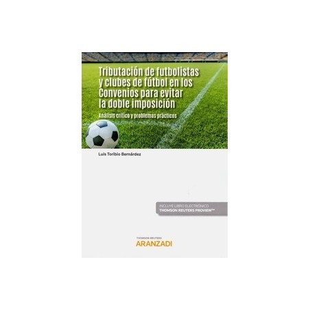 Tributación de Futbolistas y Clubes de Fútbol en los Convenios para Evitar la Doble Imposición "Análisis Crítico y Problemas Pr