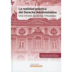 Realidad práctica del derecho administrativo: una mirada desde los tribunales (Papel + Ebook)