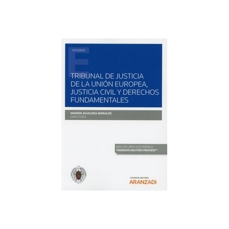 Tribunal de justicia de la Unión Europea, justicia civil y derechos fundamentales (Papel + Ebook)