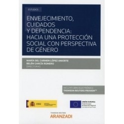 Envejecimiento, cuidados y dependencia: una protección social con perspectiva de género (Papel +...