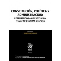 Constitución, política y administración "Repensando la Constitución Cuatro Décadas Después (Papel...
