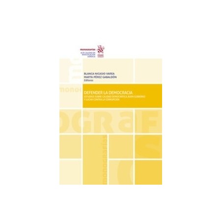 Defender la Democracia "Estudio sobre la calidad democrática, buen gobierno y lucha contra la corrupción (Papel + Ebook)"