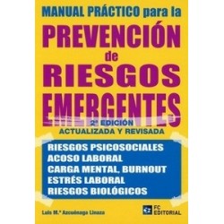 Manual Práctico para la Prevención de Riesgos Emergentes 2020 "Riesgos psicosociales, acoso...