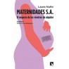 Maternidades S.A. "El Negocio de los Vientres de Alquiler"